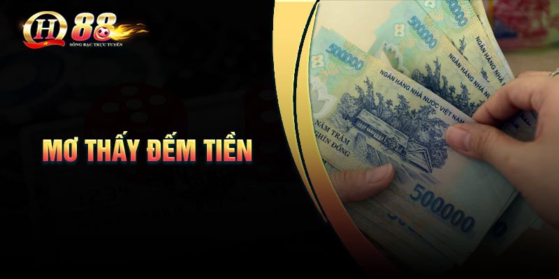 Mơ thấy đếm tiền đánh con gì? 