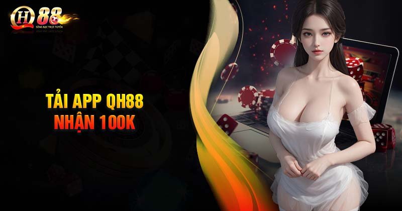 Chương trình ưu đãi tải app nhận 100k