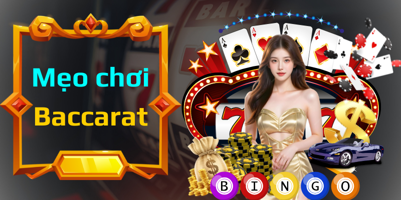 Mẹo chơi Baccarat